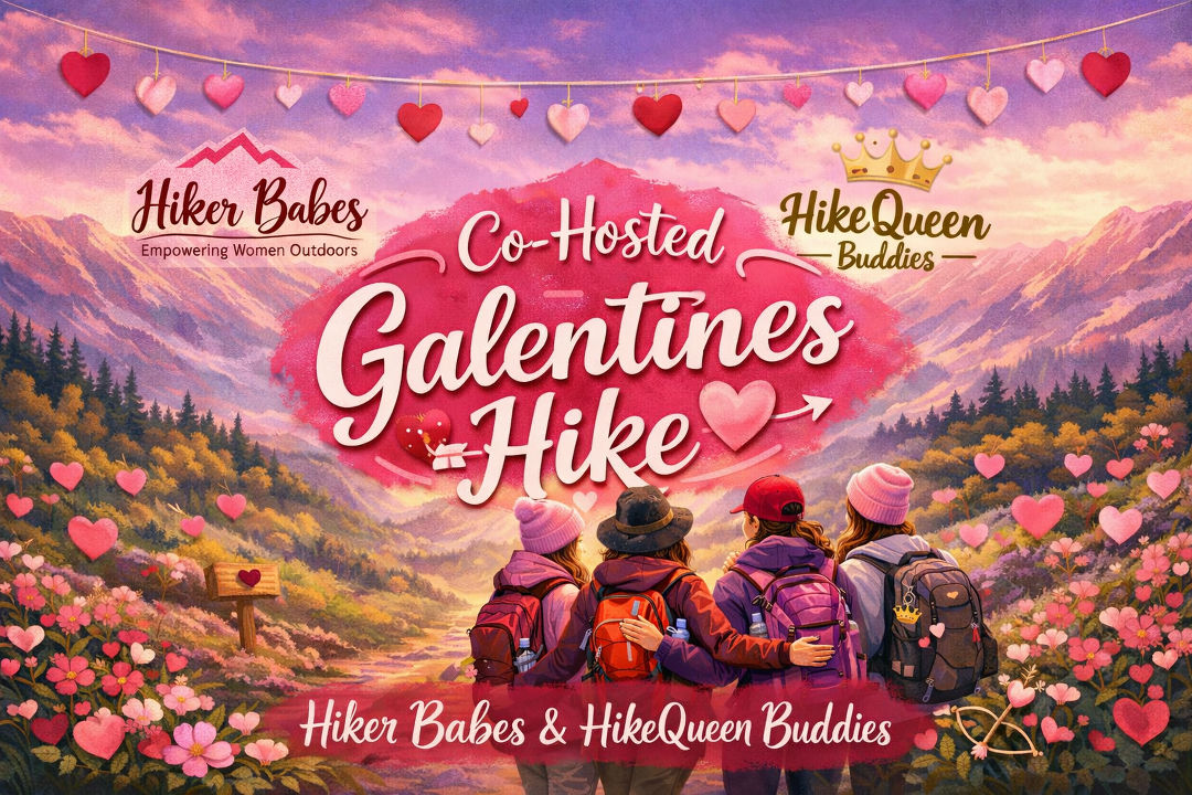 GalentinesHike - HikerBabes & HikeQueens